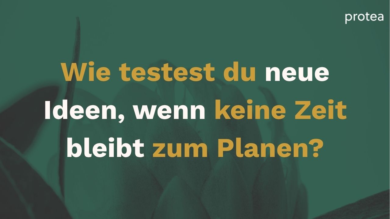 Videotestimonial Thumbnail: Wie testest du neue Ideen, wenn keine Zeit bleibt zum Planen?